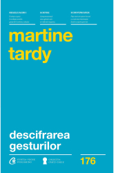Descifrarea gesturilor - Martine Tardy 