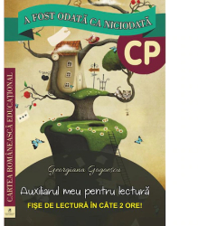 A fost odata ca niciodata clasa pregatitoare Auxiliarul meu pentru lectura Georgiana Gogoescu 