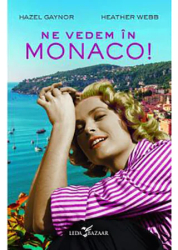Ne vedem in Monaco Hazel Gaynor Heather Webb 