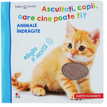 Bebe invata.Ascultati copii oare cine poate fi Animale indragite 