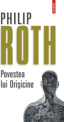 Povestea lui Orisicine editia 2019 Philip Roth carti