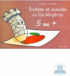 5 Ani + - Invatam sa desenam cu Ita Gargarita - Ioana Suilea 