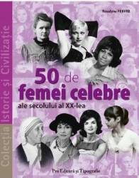 50 de femei celebre ale secolului al XX-lea 
