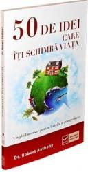 50 De idei care iti schimba viata - Robert Anthony