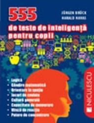 555 de teste de inteligenta pentru copii - Jurgen Bruck Harald Havas 