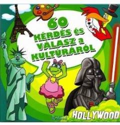 60 Kerdes es Valasz a Kulturarol. 60 de intrebari si raspunsuri despre arta 