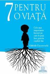 7 pentru o viata - Gabriela Ciucurovschi 