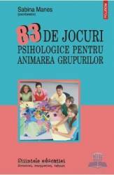 83 de jocuri psihologice pentru animarea grupurilor - Sabina Manes