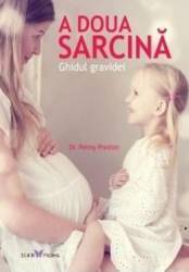 A Doua Sarcina. Ghidul Gravidei - Penny Preston 