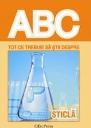 ABC tot ce trebuie sa stii despre sticla 