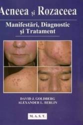 Acneea si rozaceea - David J. Goldberg 