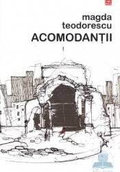 Acomodantii - Magda Teodorescu 