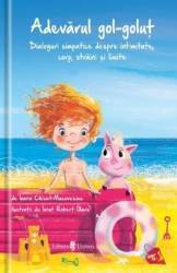 Adevarul gol-golut - Ioana Chicet-Macoveiciuc - PRECOMANDA 