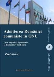 Admiterea Romaniei Comuniste In Onu - Paul Nistor 