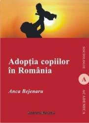 Adoptia copiilor in Romania - Anca Bejenaru 