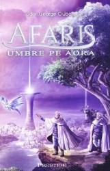 Afaris. Umbre pe Aora - Tudor George Ciubotaru 