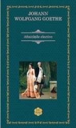 Afinitatile elective - Johann Wolfgang Goethe 