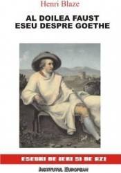 Al doilea Faust. Eseu despre Goethe - Henri Blaze 