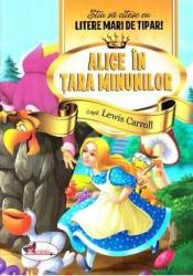 Alice in Tara Minunilor - Stiu sa citesc cu litere mari de tipar 