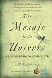 Alte mesaje de la univers - Mike Dooley 