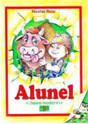 Alunel. Basm modern - Nicolae Rusu 