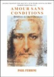 Amour sans conditions - Paul Ferrini 