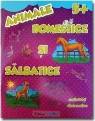 Animale domestice si salbatice 5+ - Activitati distractive 