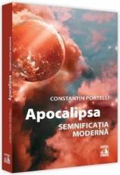 Apocalipsa semnificatia moderna - Constantin Portelli 