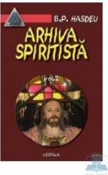Arhiva spiritista - Vol. 2 - B.P. Hasdeu 