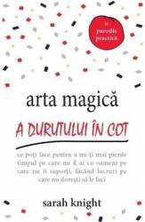 Arta magica a durutului in cot - Sarah Knight 