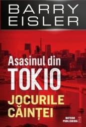 Asasinul din Tokio. Jocurile Caintei - Barry Eisler 