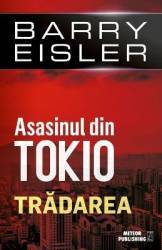 Asasinul din Tokio Tradarea - Barry Eisler 