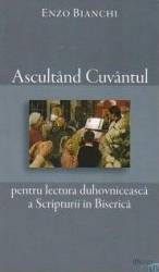 Ascultand cuvantul - Enzo Bianchi
