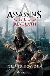 Assassins Creed. Revelatii - Oliver Bowden 