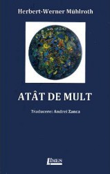 Atat de mult - Herbert-Werner Muhlroth 