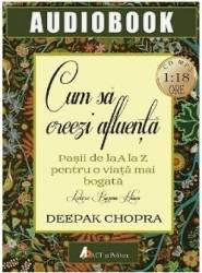 Audiobok - Cum sa creezi afluenta - Deepak Chopra 