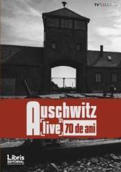 Auschwitz. Alive 70 de ani - Romeo Couti 