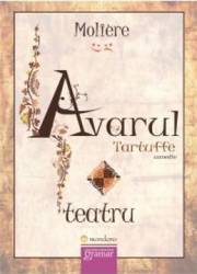 Avarul. Tartuffe - Moliere 