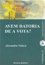 Avem datoria de a vota - Alexandru Volacu 