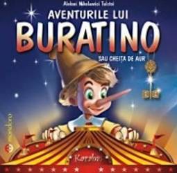 Aventurile lui Buratino sau cheita de aur - Aleksei Nikolaevici Tolstoi 