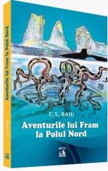 Aventurile lui Fram la Polul Nord - C.S. Baiu 