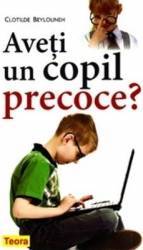 Aveti un copil precoce - Clotilde Beylouneh 