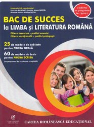 Bac de succes la limba si literatura romana - Emanuela Ilie 