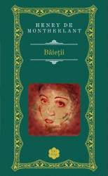 Baietii - Henry de Montherlant Rao Clasic 