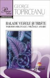 Balade vesele si triste. Parodii originale. Migdale amare - George Topirceanu 