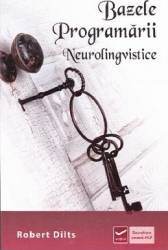 Bazele programarii neurolingvistice - Robert Dilts 