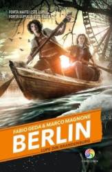 Berlin vol.4 Lupii din Brandenburg - Fabio Geda Marco Magnone 