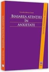 Biasarea atentiei in anxietate - Corneliu-Marius Cioara 