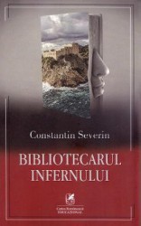 Bibliotecarul infernului - Constantin Severin 