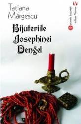 Bijuteriile Josephinei Dengel - Tatiana Margescu 